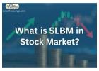 What is SLBM in Stock Market? | SLBM NSE Explained