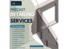 Best Precast Detailing Services​ in the USA. 