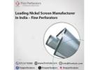 Leading Nickel Screen Manufacturer in India – Fine Perforators