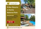 Top-Rated 5-Star Resorts in Kanha National Park