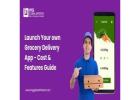 Grocery Mobile App for Your Business – Cost-Effective Services 