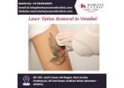 Laser Tattoo Removal in Mumbai by Trusted Skin Specialists