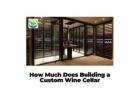 How Much Does Building a Custom Wine Cellar in Orlando, Florida Cost?
