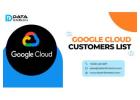 Reach Out to Google Cloud Customers Using Our Verified Google Cloud Customers List