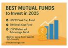 Best Mutual Funds to Invest in 2025 – Explore the Top 3 Mutual Funds to Invest in India