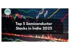Top 5 Semiconductor Stocks in India 2025