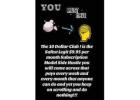 Don’t miss out on this opportunity. Join our $9.95 a month club!!!
