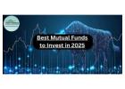 Best Mutual Funds to Invest in 2025 India