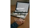 Instant Business Line of Credit Online: Quick and Easy Access to Funds
