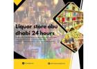 The Rise of 24-Hour Liquor Stores in Abu Dhabi – Here’s Why Everyone’s Talking About It