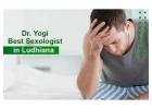 Top Sexologist in Ludhiana – Expert Sexual Health Solutions at Yogi’s Ayurveda