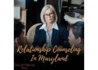 Relationship Counseling in Maryland – Healing Hearts, Strengthening Bonds, Inspiring Growth