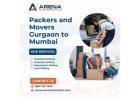 Reliable Packers & Movers Gurgaon to Mumbai – Arena Relocations