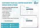  Customize Your Call Center Dialer with Unique Skins and Themes!