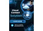 What Are Cloud Call Center Solutions? Everything You Need to Know