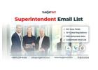 Get TargetNXT's Superintendent Email List for Hassle-free Marketing Campaigns!