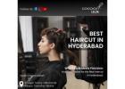 Best Haircut in Hyderabad