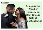 Exploring the World of Intimacy on Chat Lines is Safe at PhoneSexDating