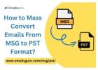 Batch Convert MSG File into Outlook PST Format