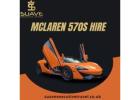 McLaren 570S Hire – Unleash Power and Luxury with Suave Executive Travel