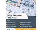 Get Comprehensive Shop Drawing Services Vancouver, Canada