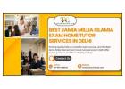 Join Best Jamia Millia Islamia Exam Home Tutor Services in Delhi Today