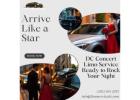 Washington DC Concert Limo Service