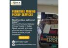 Furniture Moving Pickup Services You Can Trust!