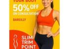 Best Clinic For Weight Loss In Noida And Bareilly Locations- Slim Trim Point