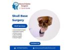 Precision Skull Base Surgery for Safer, Faster Recovery: Excel Medi Clinics