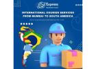 Courier Services Mumbai to South America