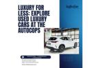 Where Can I Buy Trusted Used Luxury Cars at Great Prices?