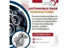 Custom Automobile Gears – Manufactured to Your Specifications