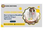 How to Improve Breathing Capacity Using a Spirometer