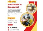 Pre Schools in Banaswadi
