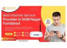  Looking for the Best WiFi in SGM Nagar Faridabad? Try Gigmax Unlimited Plans Today!