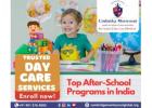 Top After-School Programs & Trusted Daycare Services in India for Kids' Growth