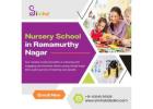 Nursery School in Ramamurthy Nagar | Pre Nursery Schools in Ramamurthy Nagar