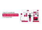 Top Android App Development Companies of 2025
