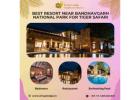 Best Resort near Bandhavgarh National Park for tiger safari