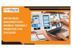 NetWorld: Designing Fast, Mobile-Friendly Websites That Drive Success