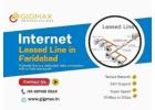 Corporate Leased Line in Faridabad – Gigmax