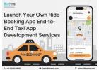 Launch Your Own Ride Booking App – End-to-End Taxi App Development Services