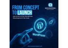  From Concept to Launch – Get End-to-End WordPress Development Services