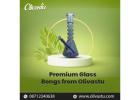 Premium Glass Bongs from Olivastu
