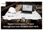 Master Construction Project Management with NICMAR Delhi-NCR: Build Your Future in Infrastructure