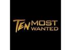 Ten Most Wanted