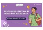 Best Physics Tuition in Noida for Board Exam