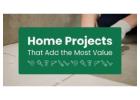 Home Projects That Add the Most Value