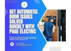 Get Automatic Door Issues Solved Quickly with Page Electric